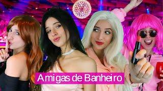 Amigas de Banheiro  Luarices