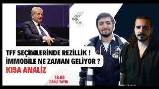 TFF Seçimlerinde Rezillik   İmmobile ne zaman geliyor ? Kısa Analiz #Beşiktaş