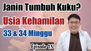 USIA KEHAMILAN 33 & 34 MINGGU eps 15 - TANYAKAN DOKTER