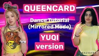 G-IDLE Queencard- Dance Tutorial YUQI version