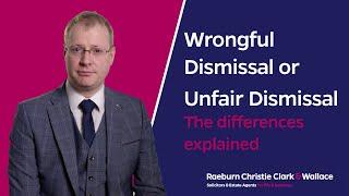 Wrongful Dismissal or Unfair Dismissal - The differences explained