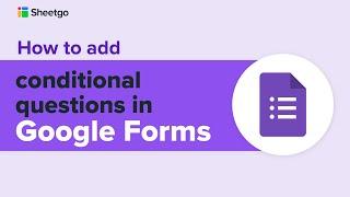 How to add conditional questions in Google Forms?