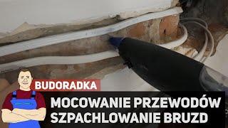 Mocowanie przewodów w bruździe INACZEJ. Gipsowanie dziur na szybko.