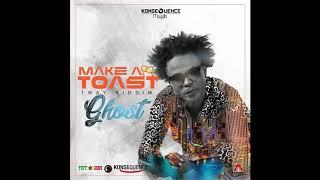 Ghost - Make A Toast 1way Riddim March 2019