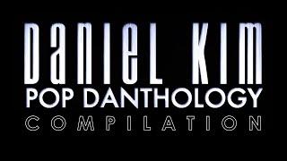 Pop Danthology by Daniel Kim Compilation 2010-2019