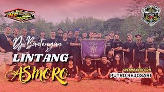 DJ BANTENGAN LINTANG ASMORO ‼️PUTRO REJOSARI  LIVE JUWET TUNJUNGTIRTO