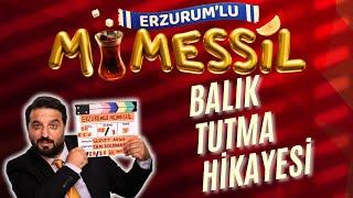 Erzurumlu Mümessilin Balık Tutma Hikayesi