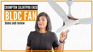 Best Premium and Silent ActivBLDC Ceiling Fan in India  Crompton SilentPro Enso Unboxing and Demo