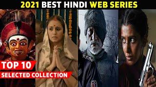 Top 10 Best Hindi Web Series 2021 So Far  Blockbuster Hit 2021