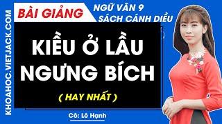 Kiều ở lầu Ngưng Bích Ngữ văn lớp 9 Cánh diều - Cô Lê Hạnh HAY NHẤT