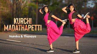 Kurchi Madathapetti  Dance cover  Nainika & Thanaya