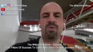 Four Pillars Of Success To Continually Work On And Succeed In Your Life Ep 13 of The NikoWalkShow