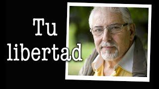 Jorge Bucay - Tu libertad