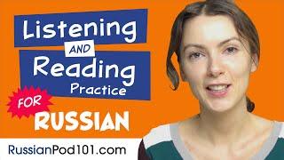 All The Listening and Reading Practice You Need in Russian