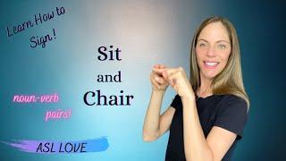 How to Sign - SIT and CHAIR - Sign Language  ASL