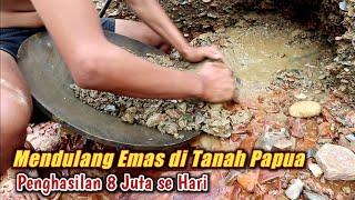 MENDULANG EMAS DI TANAH PAPUA.. PENGHASILAN 8 JUTA SE HARI  TRADITIONAL GOLD PANNER