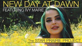 The Star Prairie Project - New Day at Dawn feat. Ivy Marie