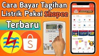 Cara Bayar Tagihan Listrik Lewat Shopee Terbaru