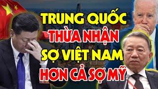 Lịch Sử Hơn 4000 Năm TRUNG QUỐC Thừa Nhận Vẫn SỢ VIỆT NAM Hơn Cả SỢ MỸ