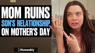 Mom RUINS Sons RELATIONSHIP On Mothers Day What Happens Is Shocking  Illumeably