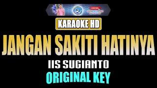 JANGAN SAKITI HATINYA - Iis Sugianto  KARAOKE NOSTALGIA  Original Key