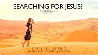February 7 2021- Searching for Jesus? – A Reflection on Mark 129-39