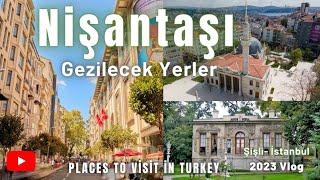 Nişantaşı Gezilecek Yerler - Şişli İstanbul 2023 #istanbulgezilecekyerler #gezilecekyerler #gezivlog