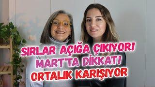 SIRLAR AÇIĞA ÇIKIYOR MARTTA DİKKAT ORTALIK KARIŞIYOR  Astrolog Selin Yonar Ferkan