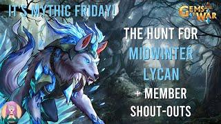 Gems of War Mythic Friday The Hunt for Midwinter Lycan + Member Shout Outs & Genki Being Loopy