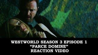 Westworld Season 3 Episode 1 Parce Domine Reaction Video