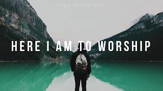 Here I Am To Worship Vim Para Adorar-te - Hillsong Worship  Instrumental Worship