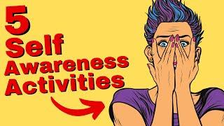 5 Self Awareness Activities How to Be More Self Aware & Know Yourself Better