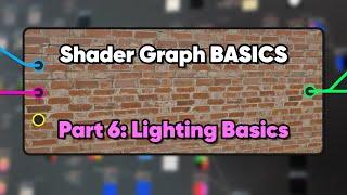 Unity Shader Graph Basics Part 6 - Lighting Basics