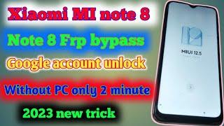 Redmi Note 8 frp bypass MIUI 12.5.8  without PC redmi note 8 MIUI 12.5.8 google account remove