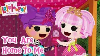 You Are Home To Me   Official Lyric Video  Lalaloopsy