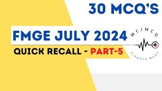 FMGE JULY 2024 RECALL  PART -5  FMGE JULY 24