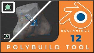 How to use the Polybuild Tool in Blender - Tutorial 12 BLENDER BEGINNINGS.