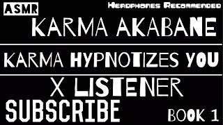 Karma Akabane X Listener  ANIME ASMR  “Karma Hypnotizes You”