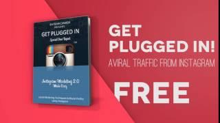 GET PLUGGED IN Get targeted and Viral traffic from Instagram to Boost your Sales and Profits