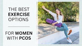 The best exercise options for women with PCOS