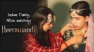 Indian Family After Watching Heeramandi  Heeramandi Funny Video  Honest Kakima