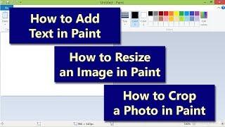 How to Add Text in Paint  How to Resize Image in Paint  How to Crop a Photo in Paint