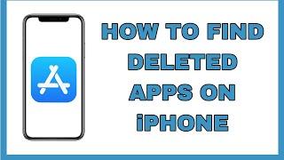 How to Find Deleted Apps in iPhone.