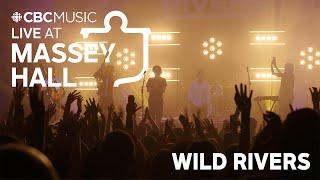 Live at Massey Hall Wild Rivers