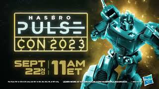 Hasbro Pulse  Hasbro Pulse Con is Back