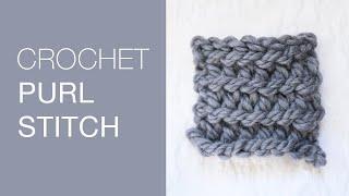 How to Crochet the Purl Stitch  Crochet Slip Stitch Texture