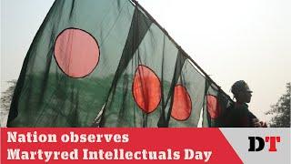Nation observes Martyred Intellectuals Day
