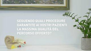 IT - Seguendo quali procedure garantite ai vostri pazienti la massima qualità del percorso offerto?