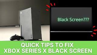 Xbox Series X Blank Screen Fixes  