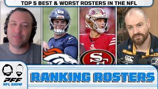 Top 5 Best & Worst Rosters in the NFL  PFF NFL Show